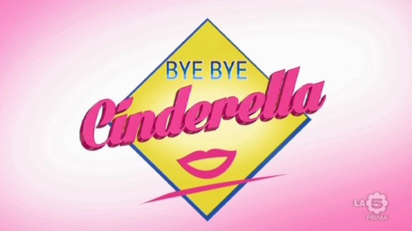 Bye Bye Cinderella
